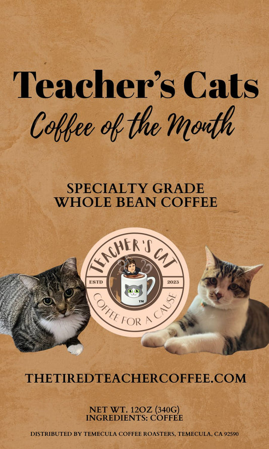The Teacher's Cats~ Coffee of the Month~ Tanzanian