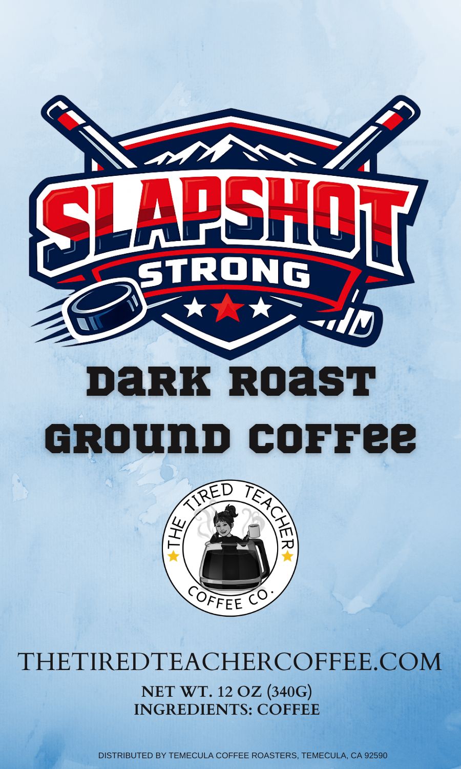 Slapshot Strong~ Dark Roast