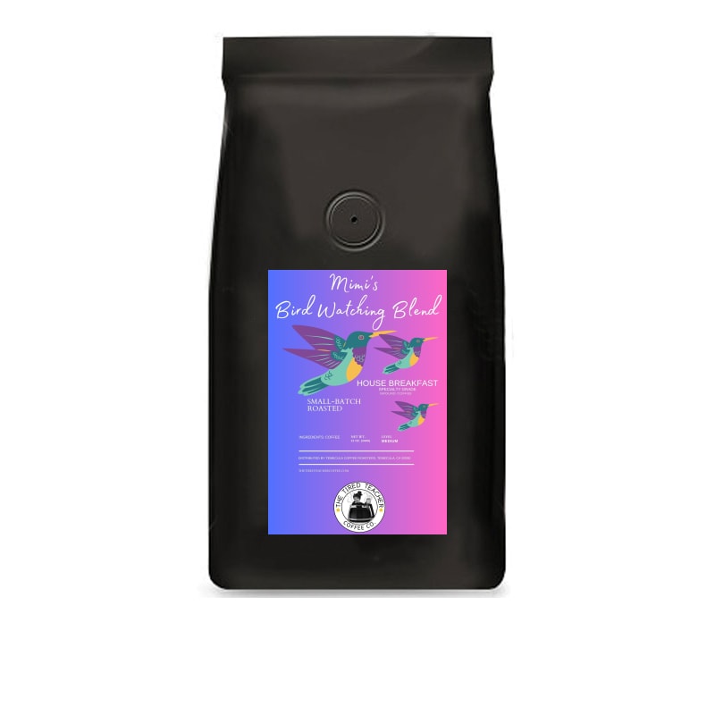 Mimi's Bird Watching Blend~ 12 oz. ground~ House Breakfast